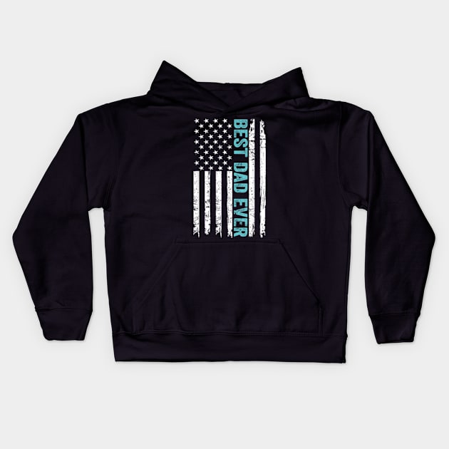 Father's day Best dad ever with US american flag Kids Hoodie by Madridek Deleosw